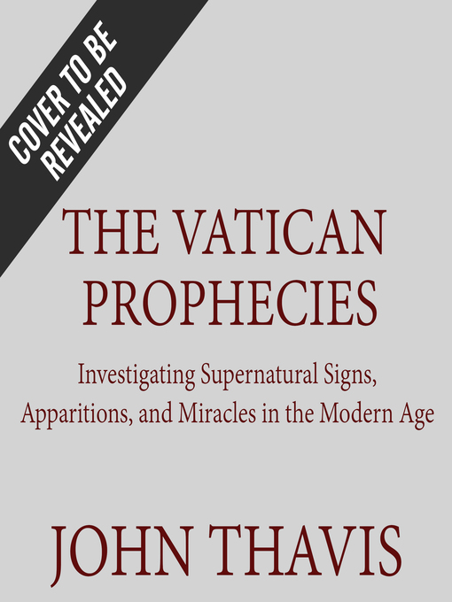 Title details for The Vatican Prophecies by John Thavis - Available